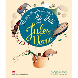 Những Chuyến Du Hành Kì Thú Của Jules Verne